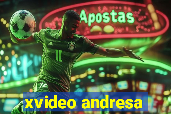 xvideo andresa